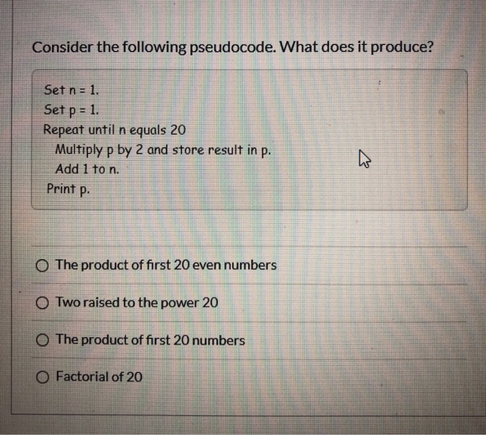 Please help me with this coding question! Consider the following pseudocode. What