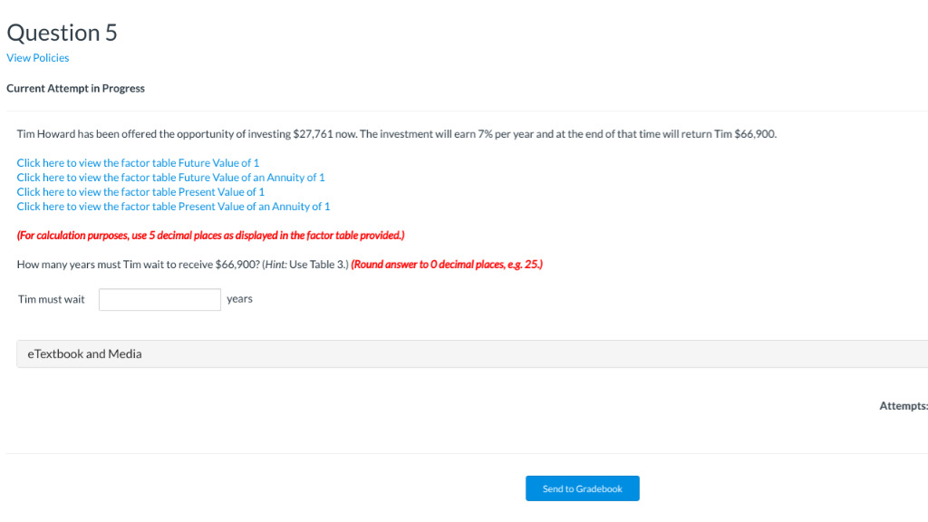Question 5 View Policies Current Attempt in Progress Tim Howard has