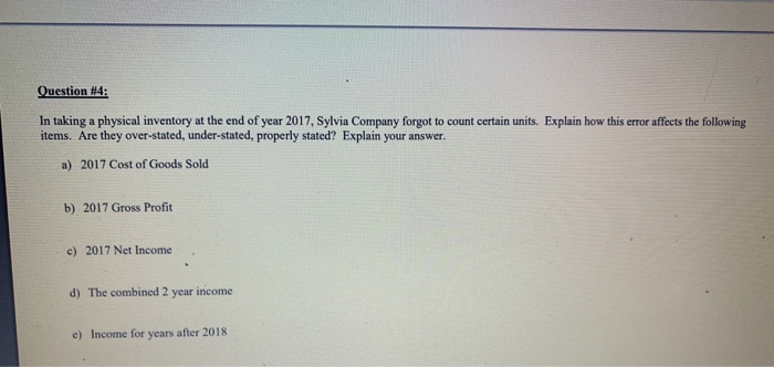  Question #4: In taking a physical inventory at the end of