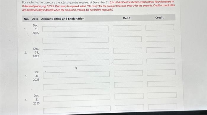 (List all debit entries before credit entries Round answers to 0 decimal