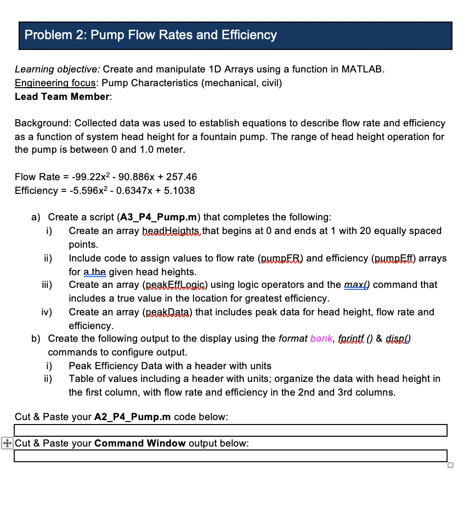  Problem 2: Pump Flow Rates and Efficiency Learning objective: Create and