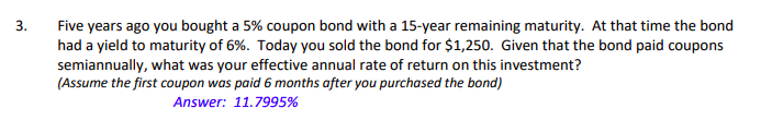  Please show work 3. Five years ago you bought a 5%
