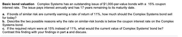  Basic bond valuation Complex Systems has an outstanding issue of $1,000-par-value