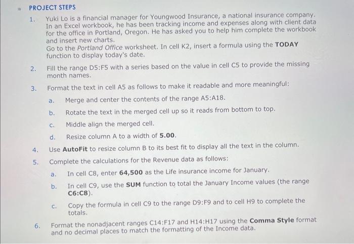 excel help 1. Yuki Lo is a financial manager for Youngwood Insurance,