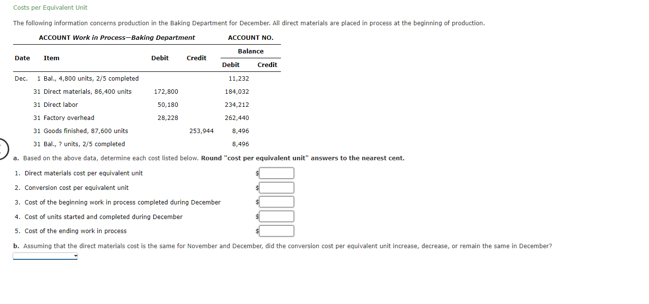  Costs per Equivalent Unit ACCOUNT Work in Process-Baking Department a. Based