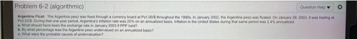  Problem 6-2 (algorithmic) Question Help Argentine Float The Argentine peso was