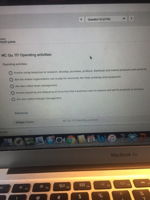  Operating activities: Involve using resources to research, develop, purchase, produce, distribute