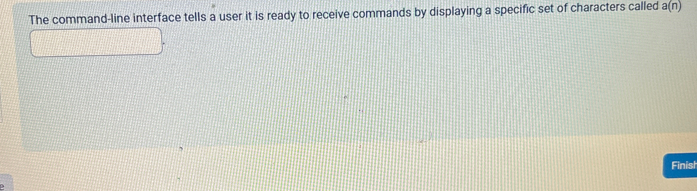  The command-line interface tells a user it is ready to receive