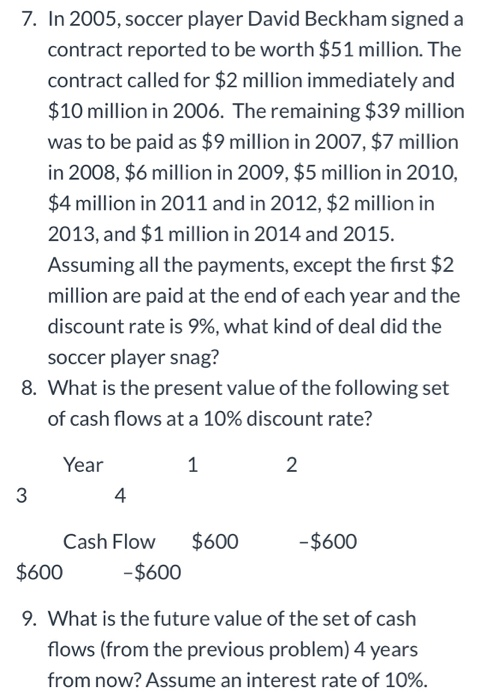  7. In 2005, soccer player David Beckham signed a contract reported