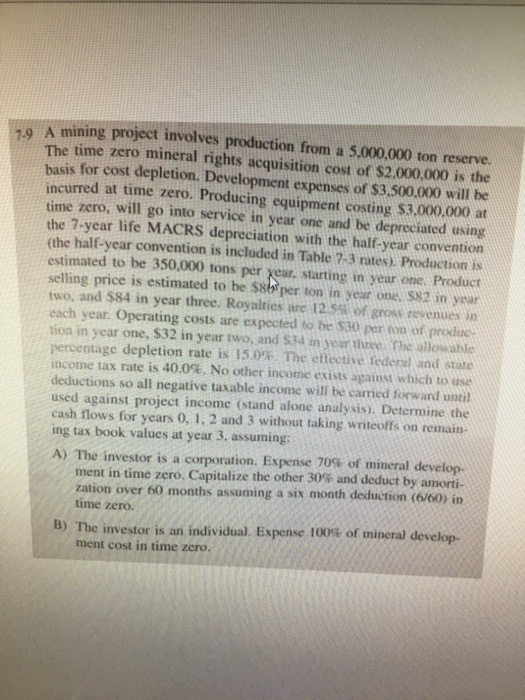  A mining project involves production from a The time zero mineral