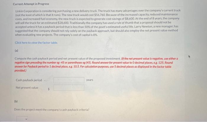  Current Attempt in Progress Linkin Corporation is considering purchasing a new