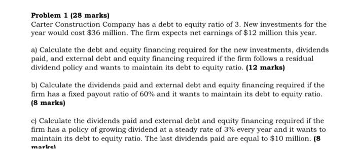  Problem 1 (28 marks) Carter Construction Company has a debt to