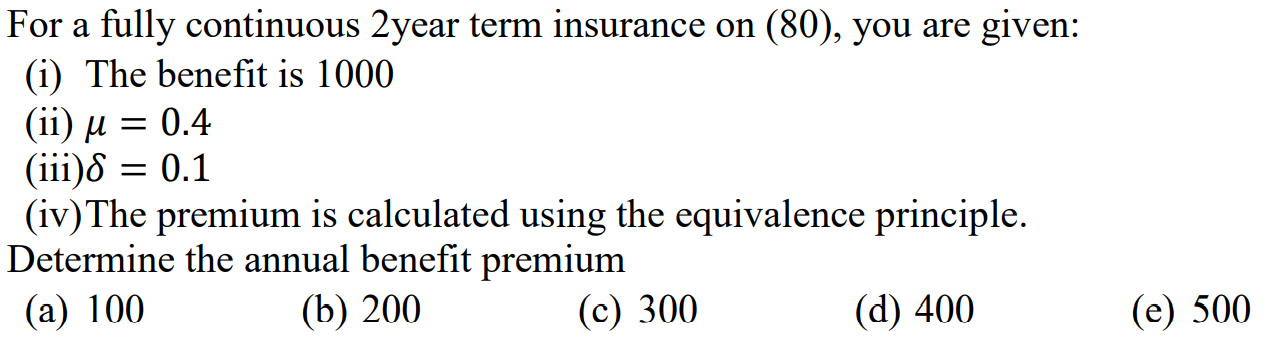  4 show your work = For a fully continuous 2year term