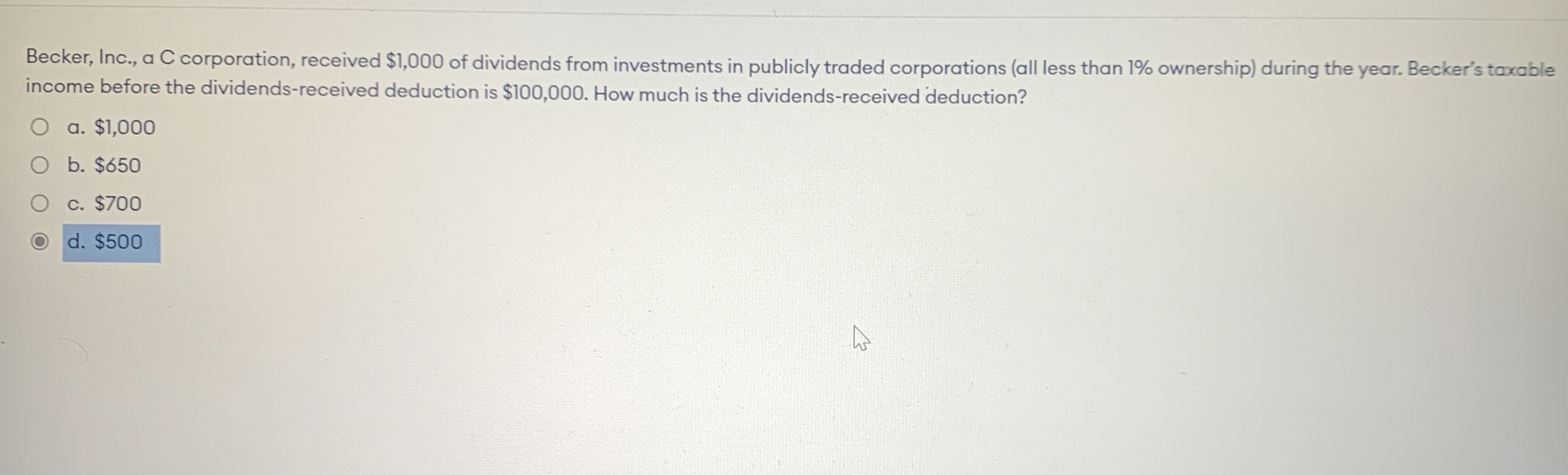  Becker, Inc., a C corporation, received $1,000 of dividends from investments