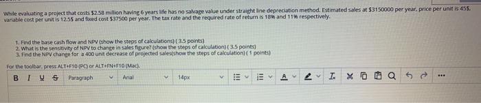  While evaluating a project that costs $2.58 million having 6 years
