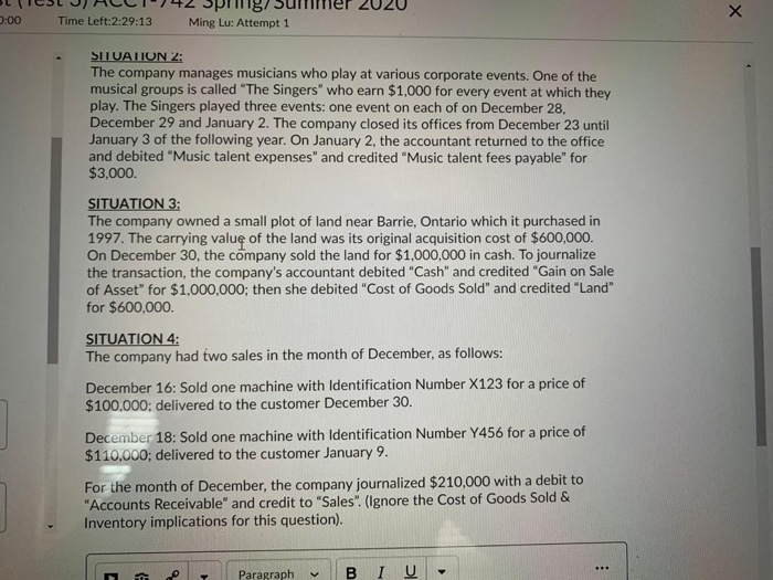 Assuming a December 31 year-end for "the company", for each of the