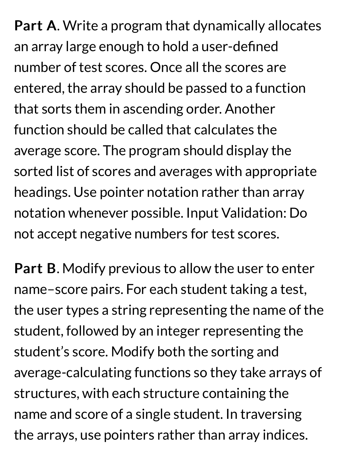  Part A. Write a program that dynamically allocates an array large