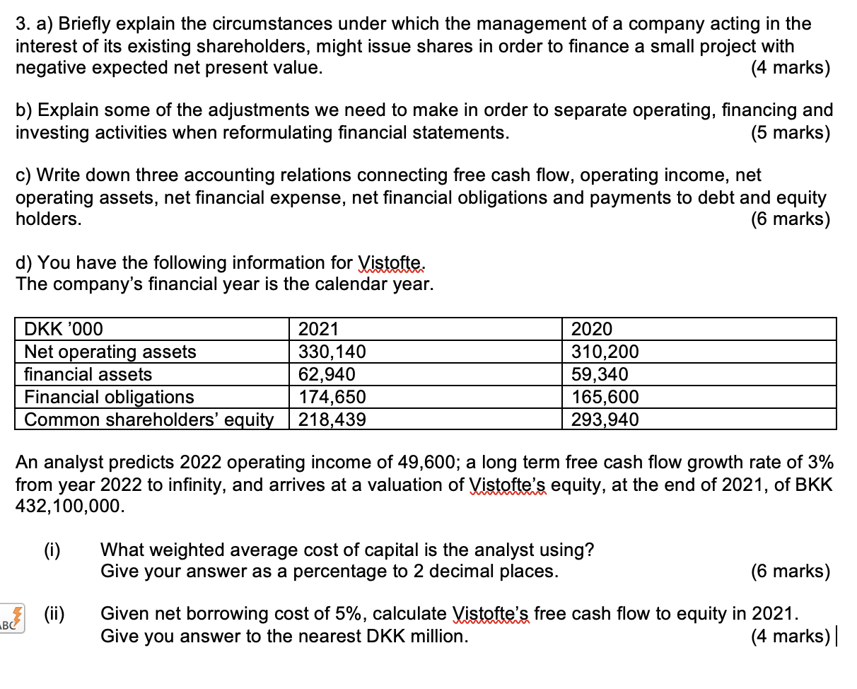 3. a) Briefly explain the circumstances under which the management of