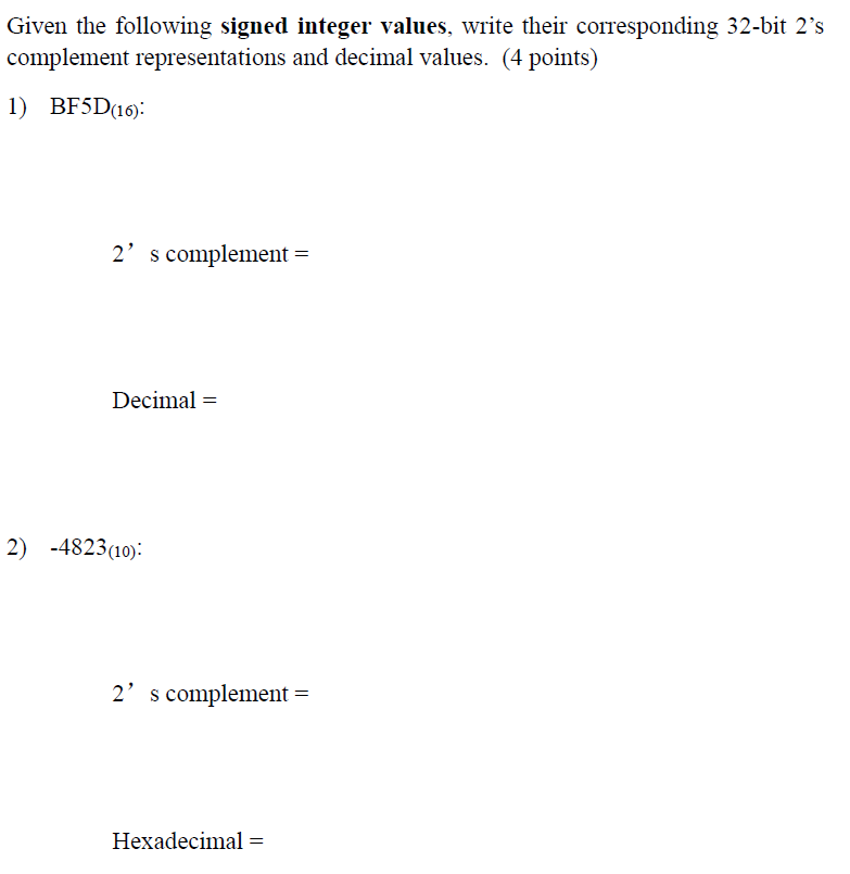 Given the following signed integer values, write their corresponding 32-bit 2's