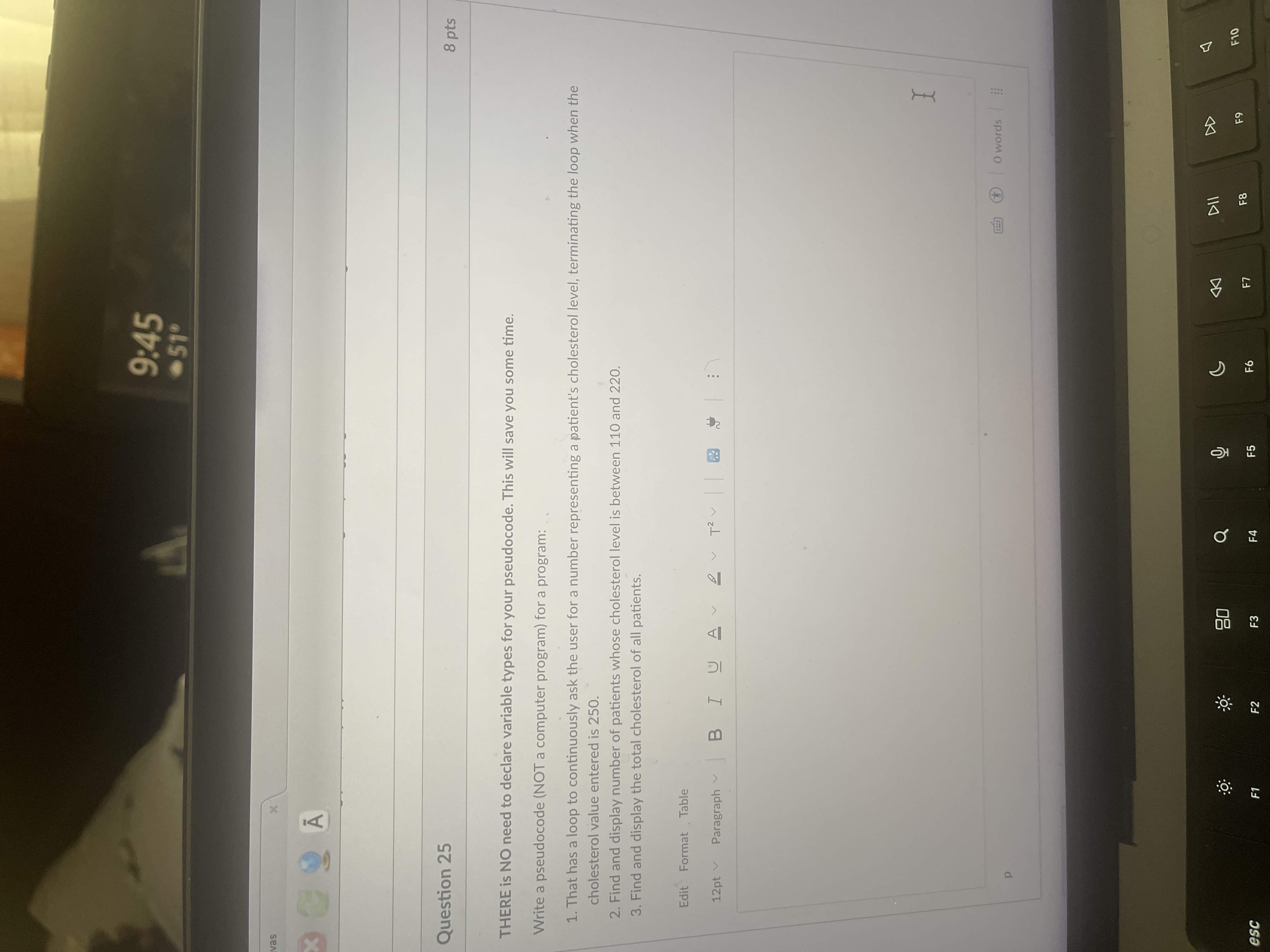  Question 25 THERE is NO need to declare variable types for