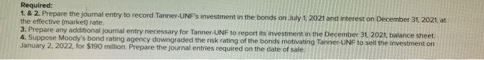  Required: 1. & 2. Prepare the journal entry to record Tanner-UNF's