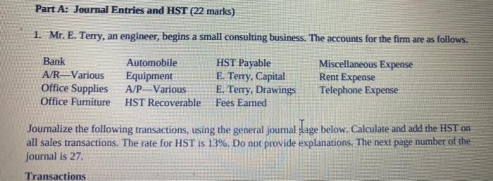 Please help! Part A: Journal Entries and HST (22 marks) 1. Mr.