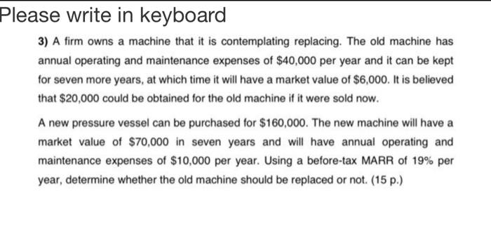 Please write in keyboard Please write in keyboard 3) A firm owns