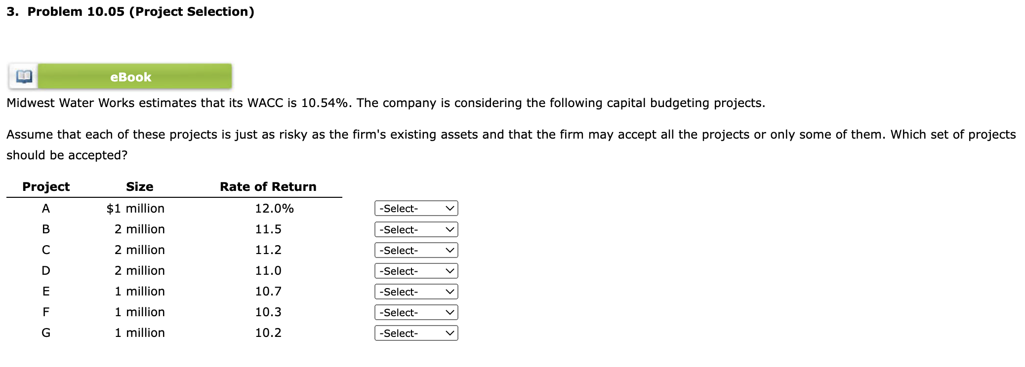  3. Problem 10.05 (Project Selection) Midwest Water Works estimates that its
