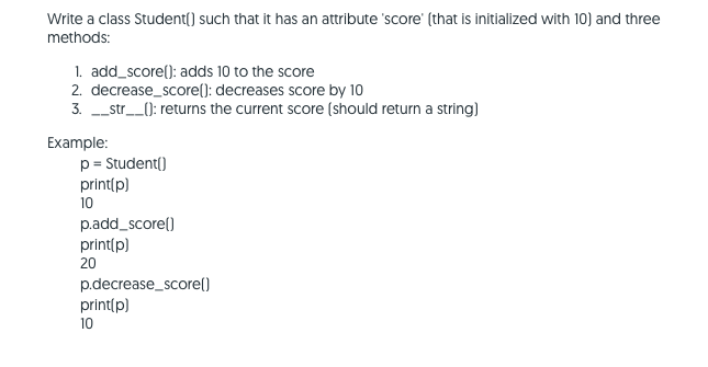 Write a class Student() such that it has an attribute 'score