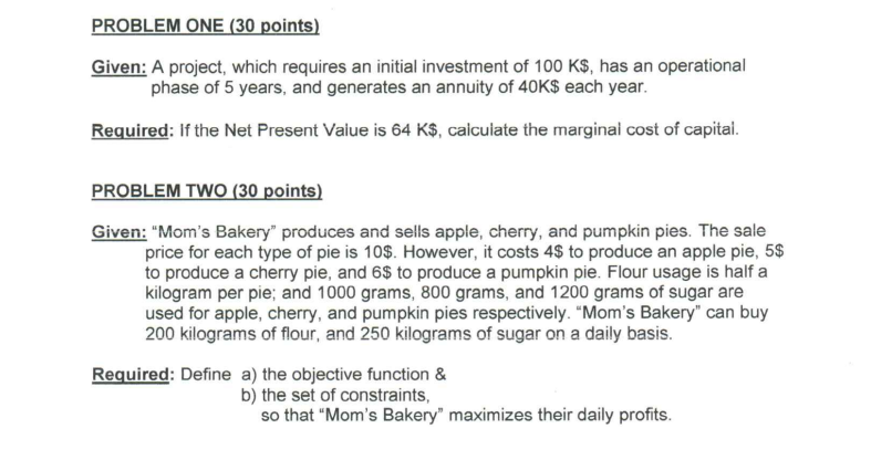 PROBLEM ONE (30 points) Given: A project, which requires an initial