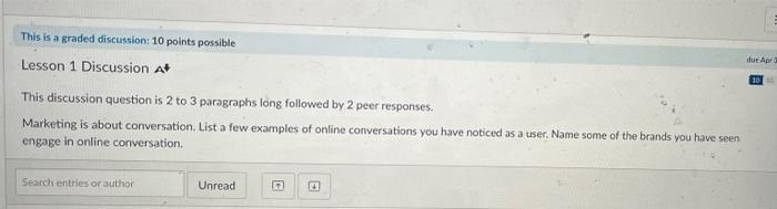  This is a graded discussion: 10 points possible due App Lesson