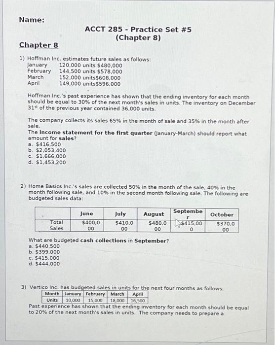  Name: Chapter 8 1) Hoffman Inc. estimates future sales as follows: