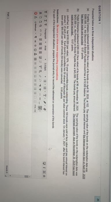help with all parts please QUESTION 1 20 Presented below are three