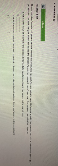  2. Problem 8-07 eBook Problem 8-07 The current risk-free rate is