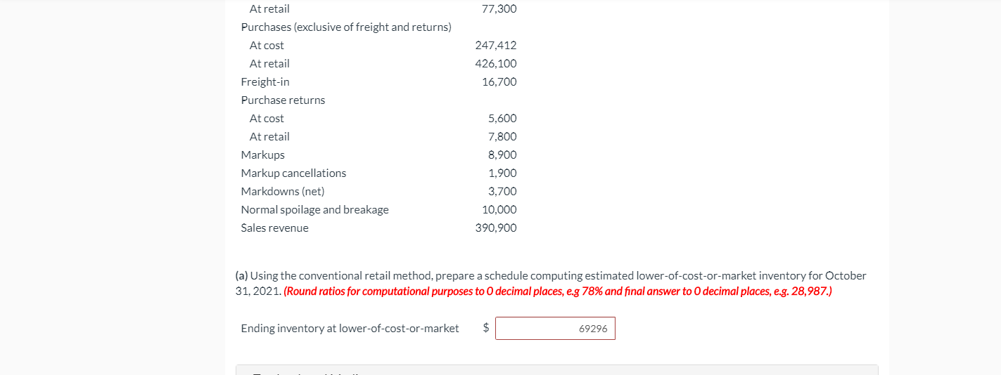 incorrect. Sandhill Inc. uses the retail inventory method to estimate ending inventory