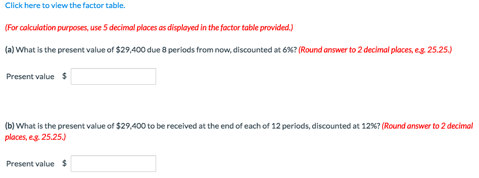  Click here to view the factor table. (For calculation purposes, use