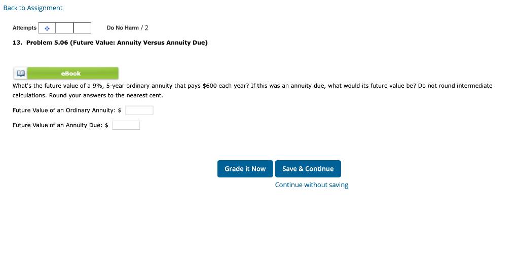 Back to Assignment Attempts Do No Harm/2 13. Problem 5.06 (Future