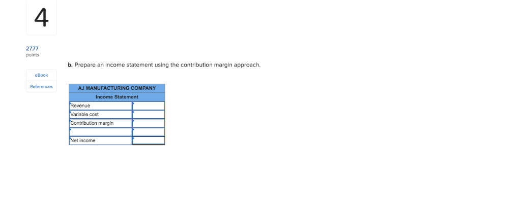 AJ Manufacturing Company incurred $54,500 of fixed product cost and $43,600 of