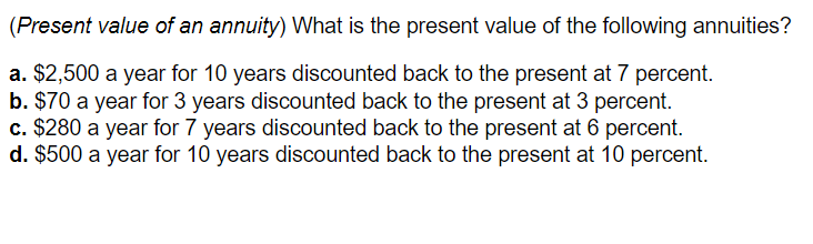  (Present value of an annuity) What is the present value of