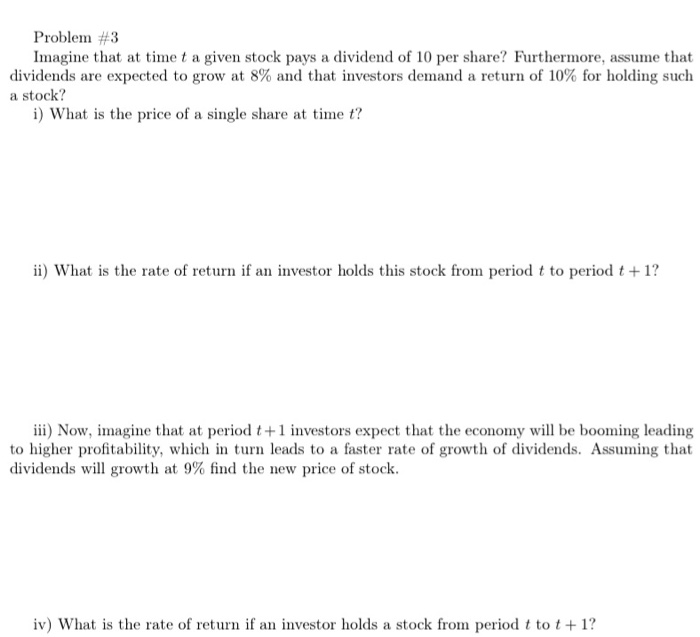  Problem #3 Imagine that at time t a given stock pays