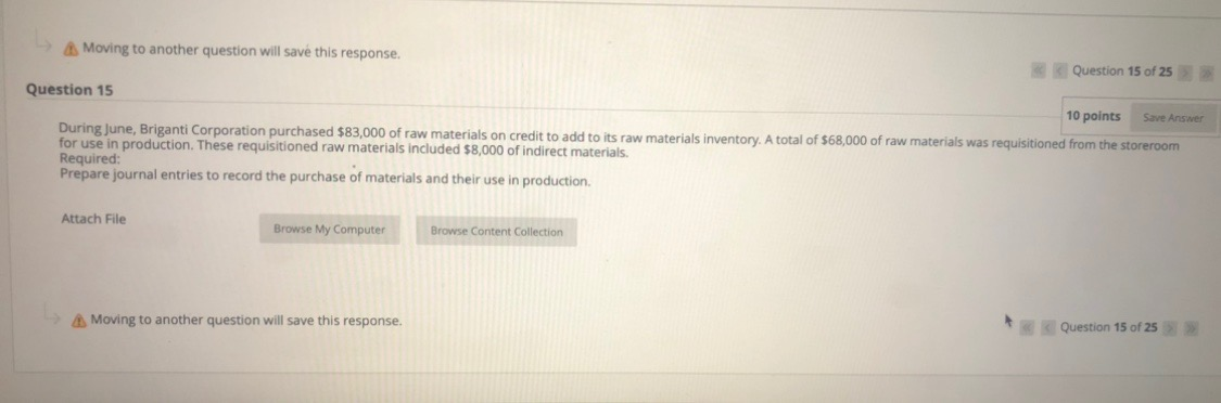 Moving to another question will save this response. Question 15 of
