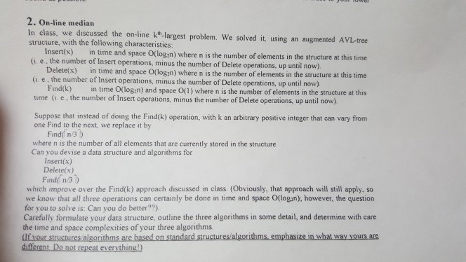  algorithms and complexities 2. On-line median In class, we discussed the