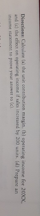 Problem 28-3A Objective: To use unit contribution margin to calculate operating income