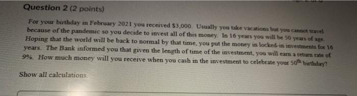 please do quickly i have just 1 hour Question 2 (2 points)