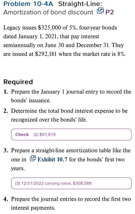 I need step by step help please Problem 10-4A Straight-Line: Amortization of