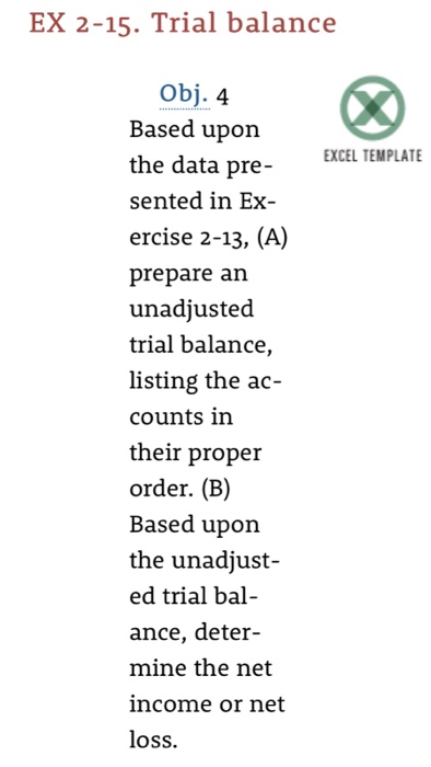  This is the data from EX 2-13 EX 2-15. Trial balance