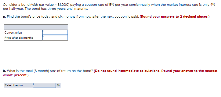  Consider a bond (with par value =$1,000) paying a coupon rate