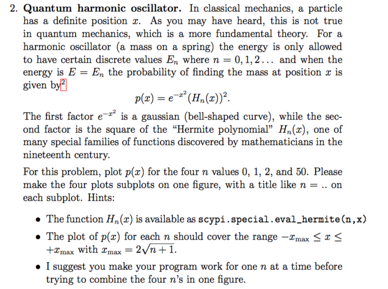  need to write in python spyder 2. Quantum harmonic oscillator. In