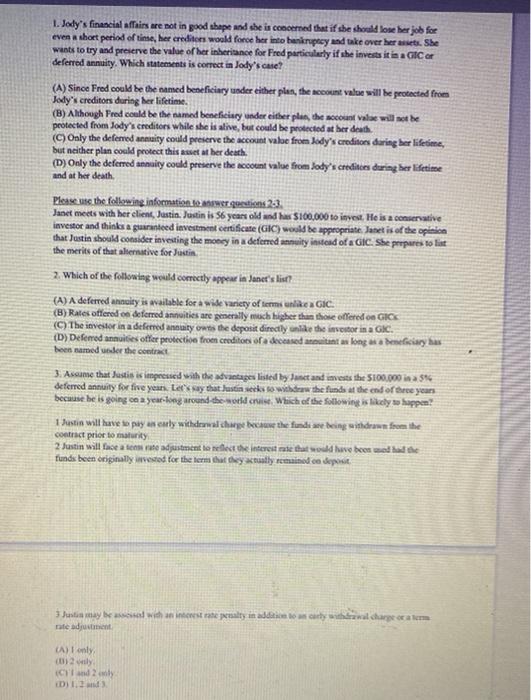  answer all 1. Jody's financial affairs are not in good shape
