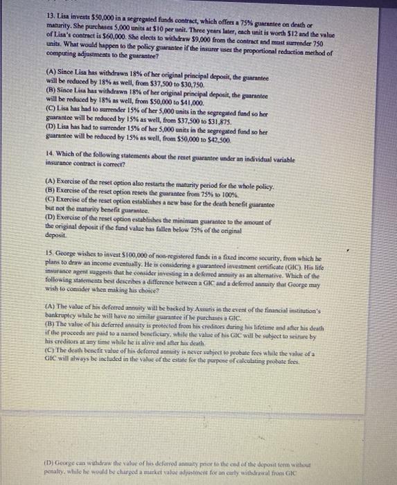 a GTC deferred Annuity. Which statements is correct in Jody's cate? (A)